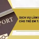 Dịch vụ làm hộ chiếu cho trẻ em tại TPHCM