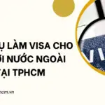 Dịch vụ làm visa cho người nước ngoài tại TPHCM