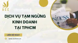 Dịch vụ tạm ngừng kinh doanh tại TPHCM