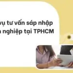 Dịch vụ tư vấn sáp nhập doanh nghiệp tại TPHCM (1)