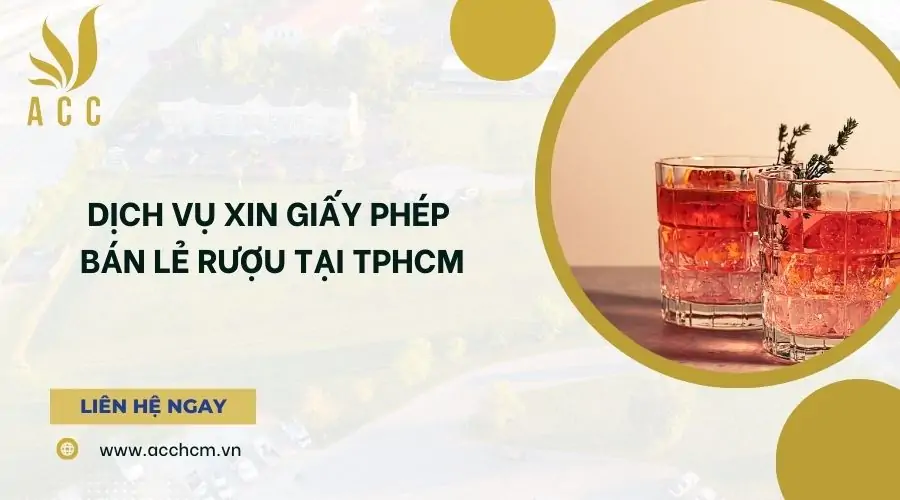 Dịch vụ xin giấy phép bán lẻ rượu tại TPHCM