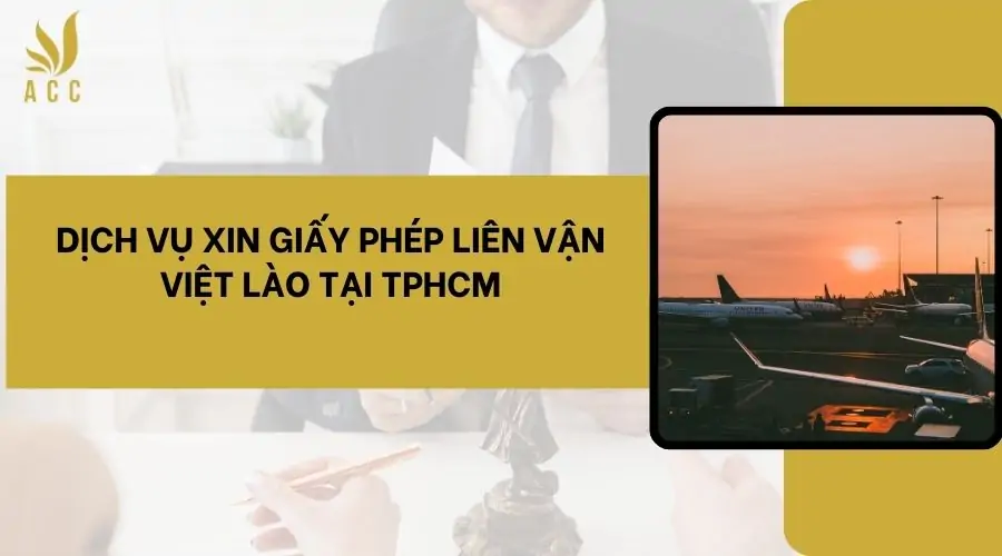 Dịch vụ xin giấy phép liên vận Việt Lào tại TPHCM