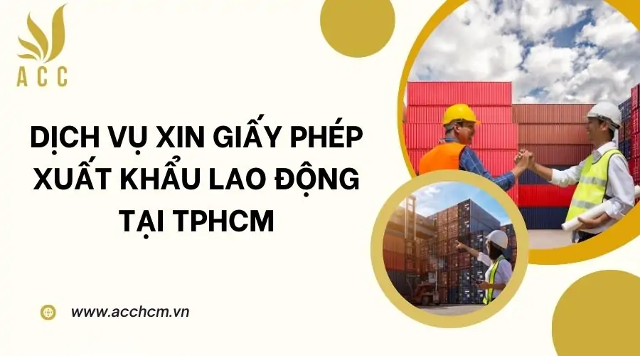 Dịch vụ xin giấy phép xuất khẩu lao động tại TPHCM