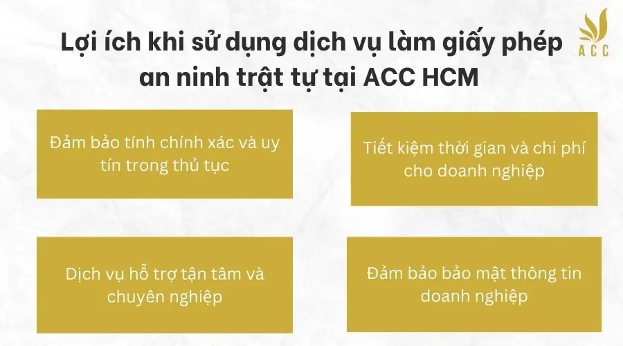 Lợi ích khi sử dụng dịch vụ làm giấy phép an ninh trật tự tại ACC HCM