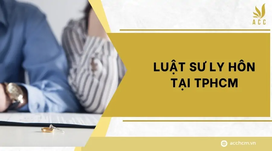 Luật sư ly hôn tại TPHCM