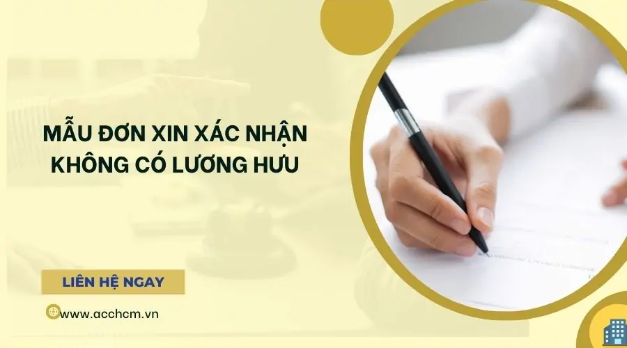 Mẫu đơn xin xác nhận không có lương hưu_