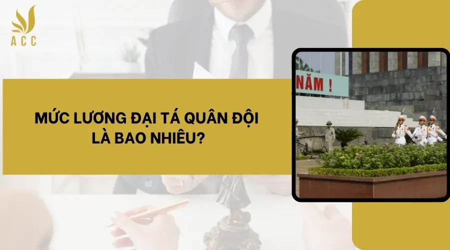 Mức lương đại tá quân đội là bao nhiêu