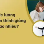 Mức lương giáo viên thỉnh giảng là bao nhiêu