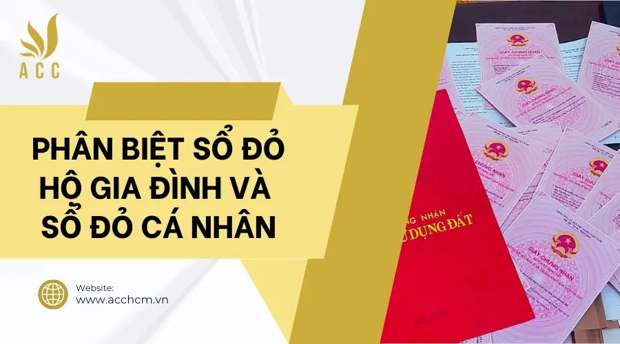 Phân biệt sổ đỏ hộ gia đình và sổ đỏ cá nhân 