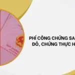 Phí công chứng sang tên Sổ đỏ, chứng thực hợp đồng