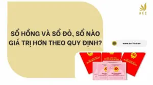 Sổ hồng và sổ đỏ, sổ nào giá trị hơn theo quy định?