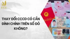 Thay đổi CCCD có cần đính chính trên sổ đỏ không