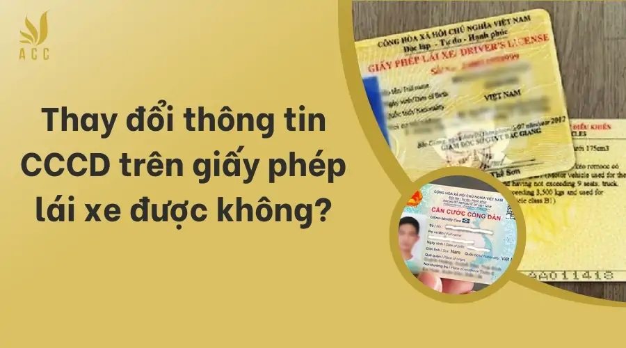 Thay đổi thông tin CCCD trên giấy phép lái xe được không