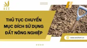 Thủ tục chuyển mục đích sử dụng đất nông nghiệp