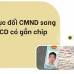 Thủ tục đổi CMND sang CCCD có gắn chip