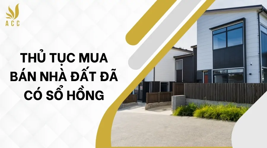 Thủ tục mua bán nhà đất đã có sổ hồng