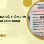 Thủ tục thay đổi thông tin từ CMND sang CCCD