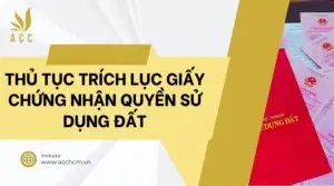 Thủ tục trích lục giấy chứng nhận quyền sử dụng đất