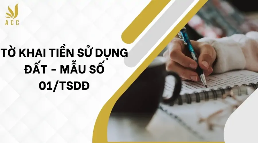 Tờ khai tiền sử dụng đất - Mẫu số 01TSDĐ