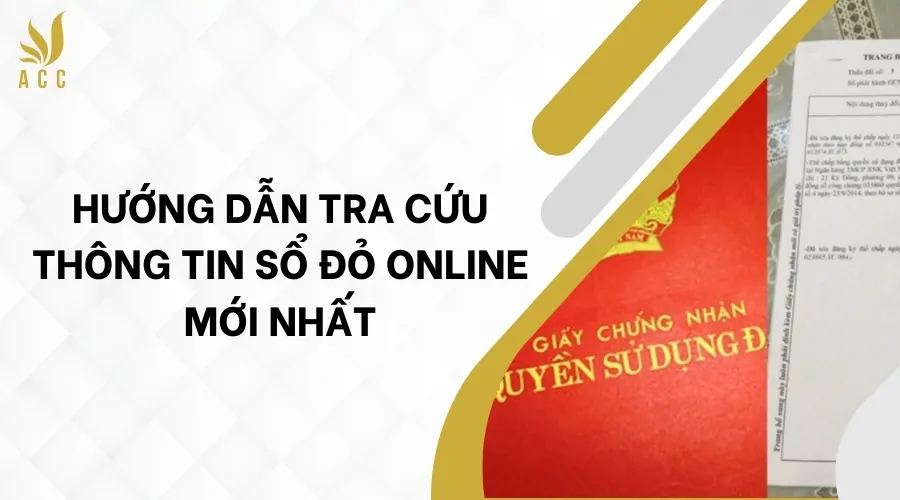 Hướng dẫn tra cứu thông tin sổ đỏ online mới nhất