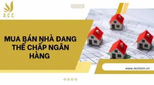 Mua bán nhà đang thế chấp ngân hàng