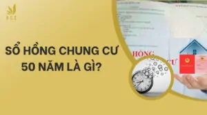 Sổ hồng chung cư 50 năm là gì?