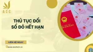 Thủ tục đổi sổ đỏ hết hạn