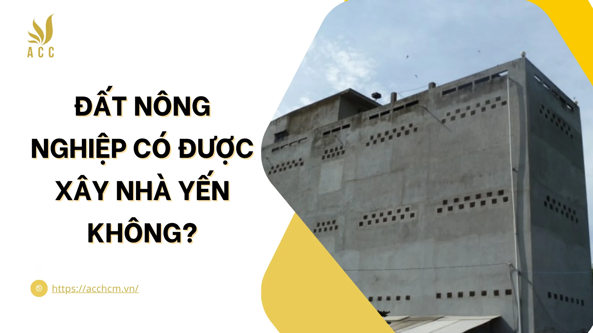 Đất nông nghiệp có được xây nhà yến không