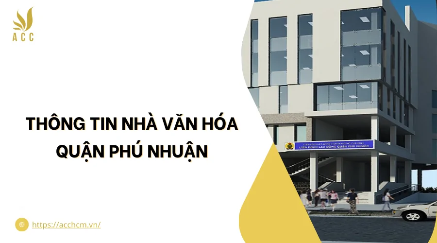 Thông tin Nhà văn hóa quận Phú Nhuận