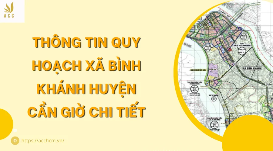 Thông tin quy hoạch xã Bình Khánh huyện Cần Giờ chi tiết
