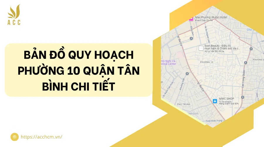 Bản đồ quy hoạch phường 10 quận Tân Bình chi tiết