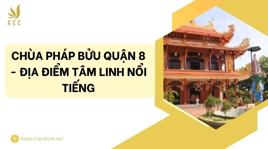 Chùa Pháp Bửu quận 8 - địa điểm tâm linh nổi tiếng.jpg