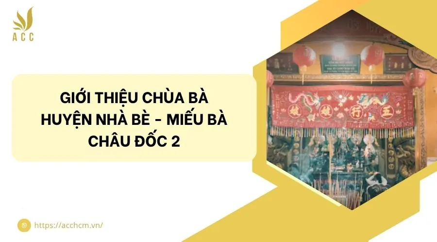 Giới thiệu chùa Bà huyện Nhà Bè - Miếu Bà Châu Đốc 2.jpg