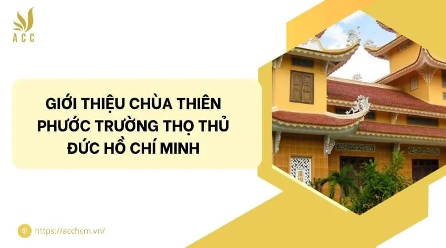Giới thiệu chùa Thiên Phước Trường Thọ Thủ Đức hồ chí minh.jpg