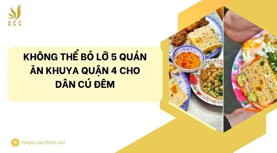 Không thể bỏ lỡ 5 quán ăn khuya quận 4 cho dân cú đêm.jpg