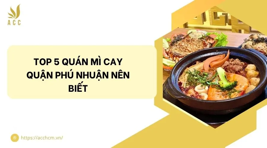Top 5 quán mì cay quận Phú Nhuận nên biết.jpg