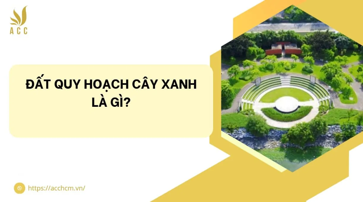 Đất quy hoạch cây xanh là gì?.jpg