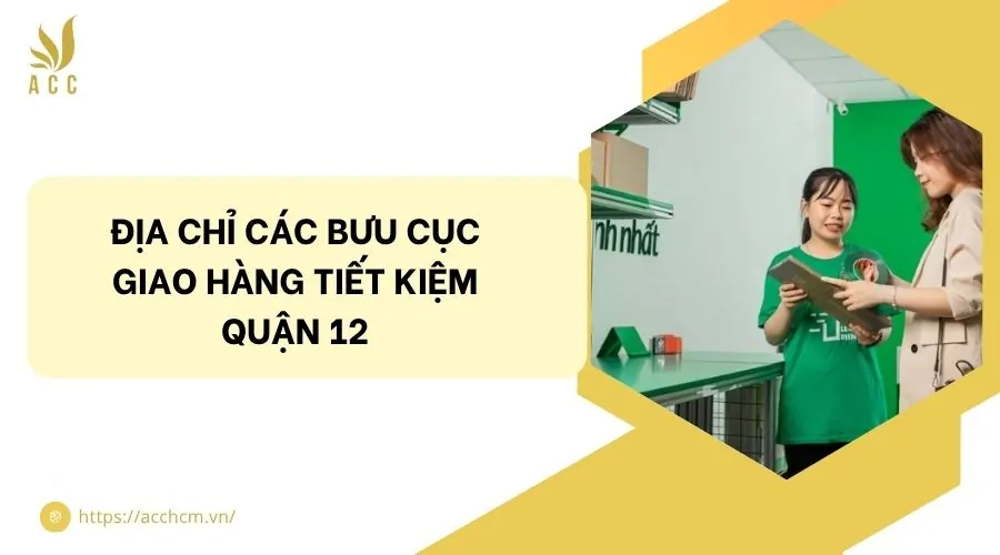 Địa chỉ các bưu cục giao hàng tiết kiệm quận 12.jpg