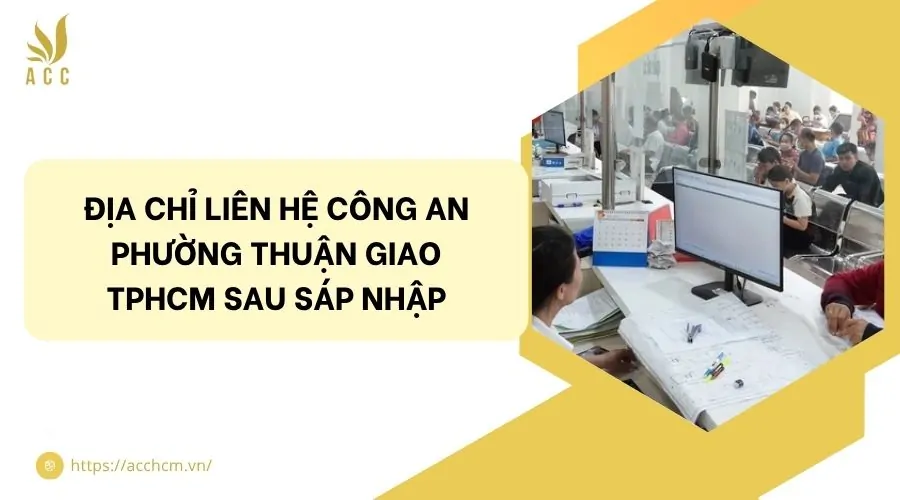Địa chỉ liên hệ công an phường Thuận Giao TPHCM sau sáp nhập.jpg
