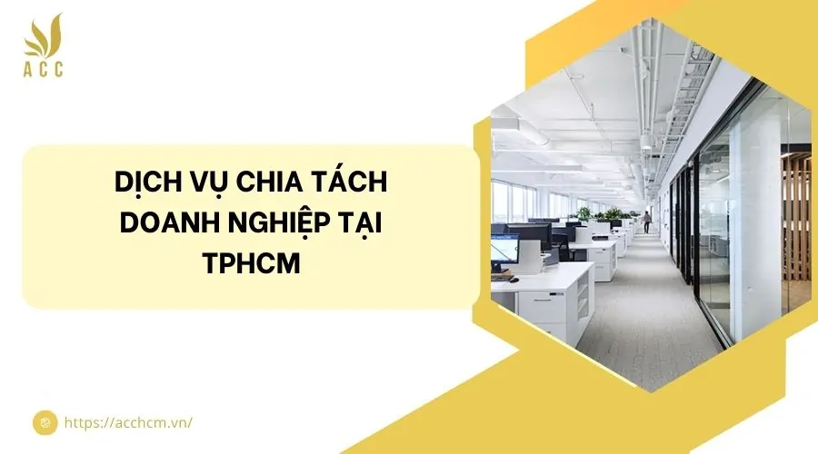 Dịch vụ chia tách doanh nghiệp tại TPHCM.jpg
