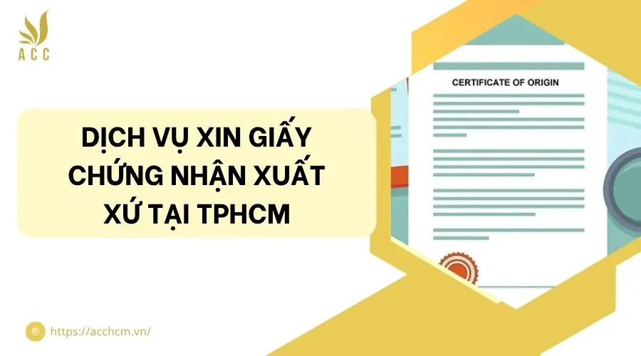 Dịch vụ xin giấy chứng nhận xuất xứ tại TPHCM.jpg