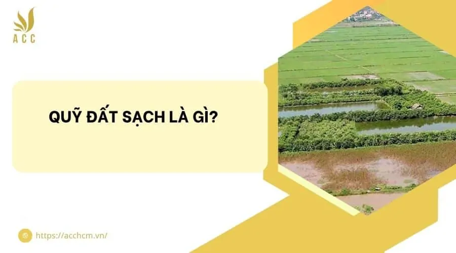 Quỹ đất sạch là gì?.jpg