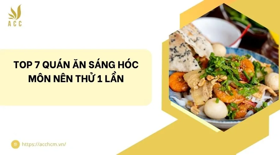 Top 7 quán ăn sáng Hóc Môn nên thử 1 lần