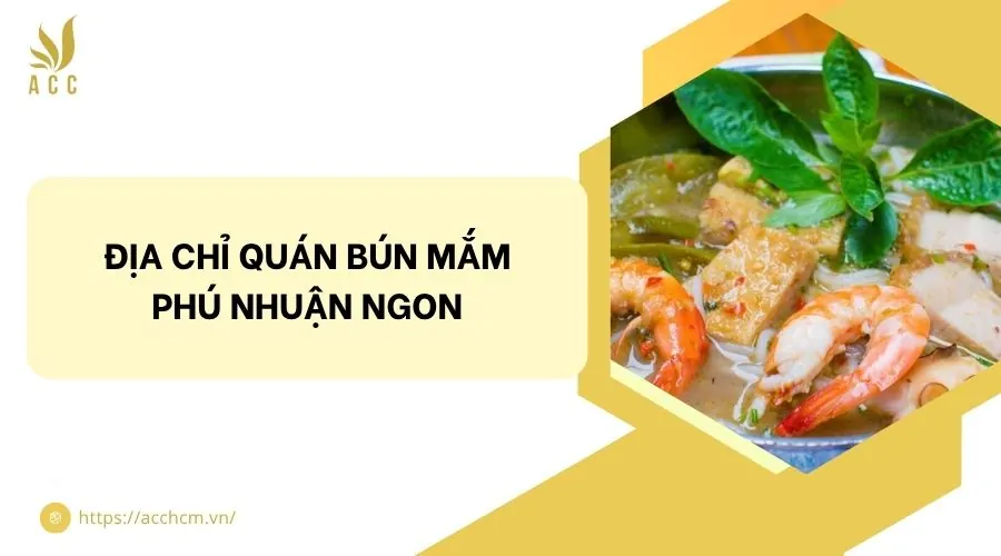 Địa chỉ quán bún mắm Phú Nhuận ngon