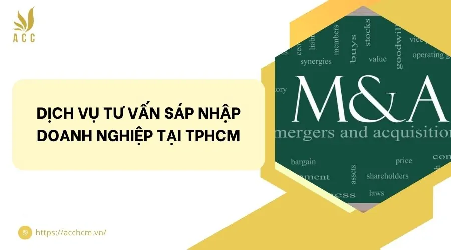 Dịch vụ tư vấn sáp nhập doanh nghiệp tại TPHCM
