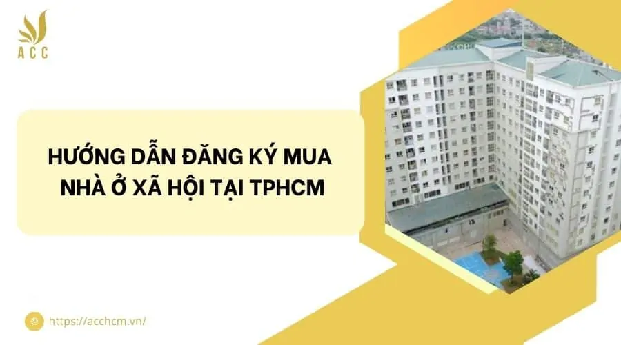 Hướng dẫn đăng ký mua nhà ở xã hội tại TPHCM