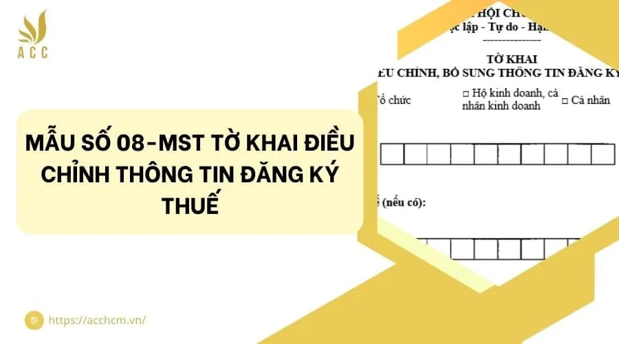 Mẫu số 08-MST tờ khai điều chỉnh thông tin đăng ký thuế