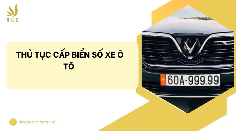 Thủ tục cấp biển số xe ô tô