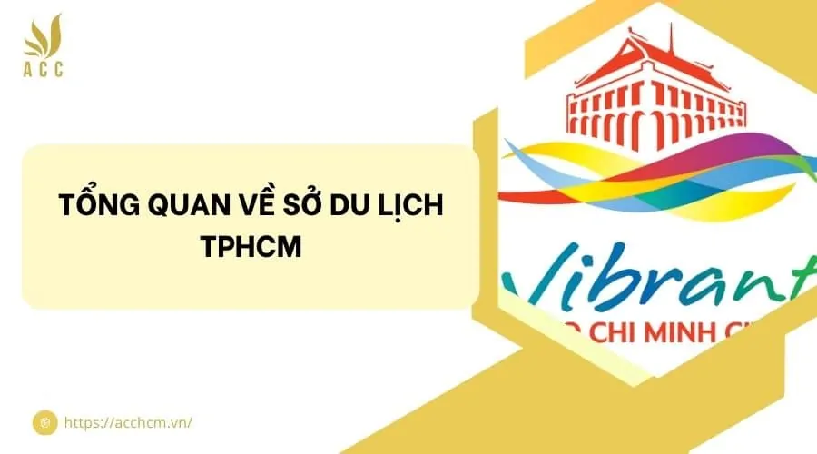 Tổng quan về Sở Du lịch TPHCM
