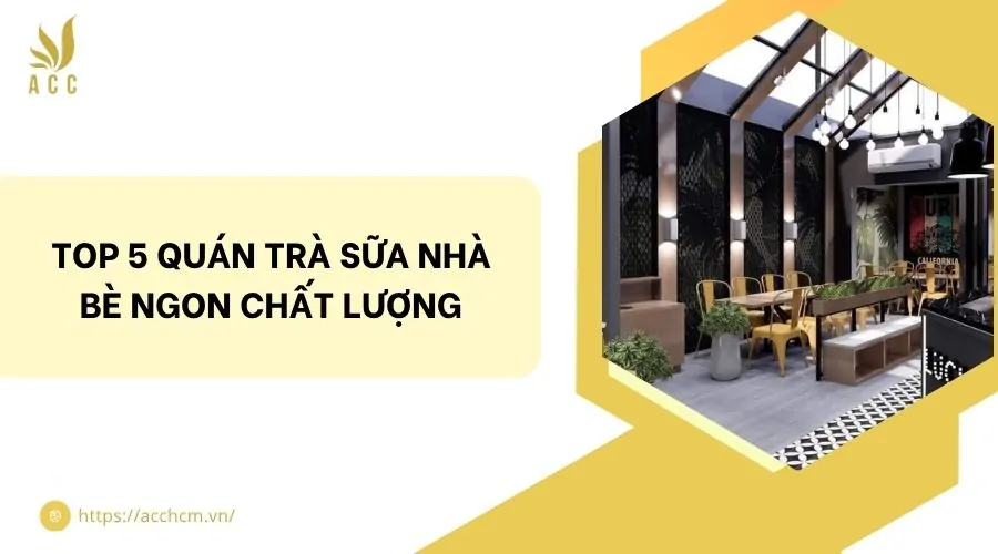 Top 5 quán trà sữa Nhà Bè ngon chất lượng